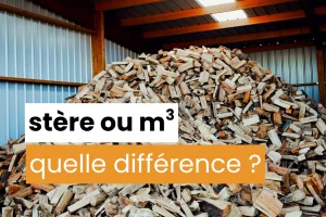 Stère et m3 différence unité de mesure bois de chauffage comparatif pour bien comprendre les quantités